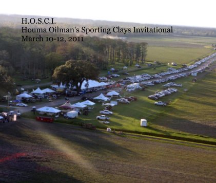 H.O.S.C.I. Houma Oilman's Sporting Clays Invitational March 10-12, 2011 book cover