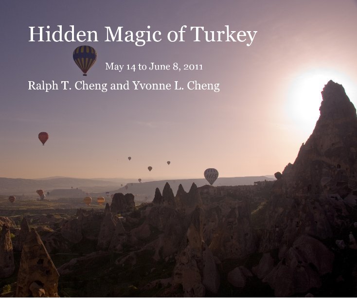 Ver Hidden Magic of Turkey por Ralph T. Cheng and Yvonne L. Cheng