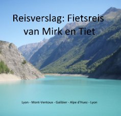 Reisverslag: Fietsreis van Mirk en Tiet book cover