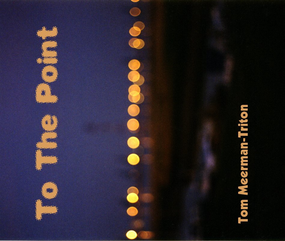 Bekijk To The Point op Tom Meerman-Triton