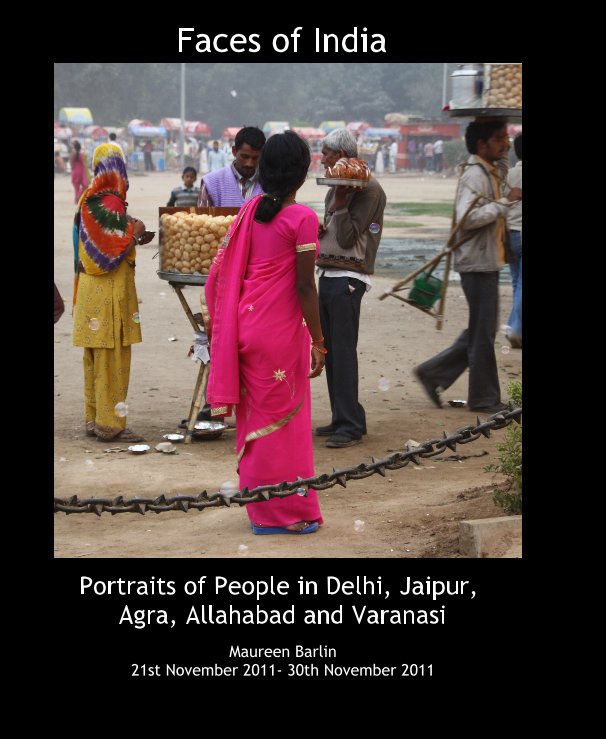 View Faces of India by Maureen Barlin 21st November 2011- 30th November 2011