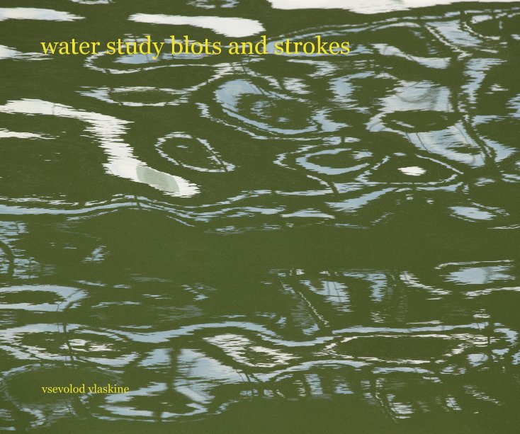 View water study blots and strokes by vsevolod vlaskine