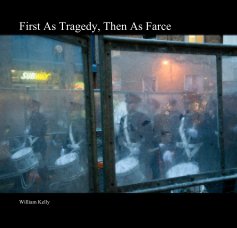 First As Tragedy, Then As Farce book cover