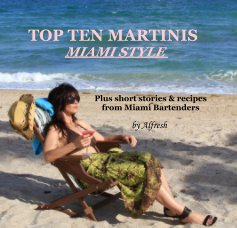 TOP TEN MARTINIS MIAMI STYLE book cover