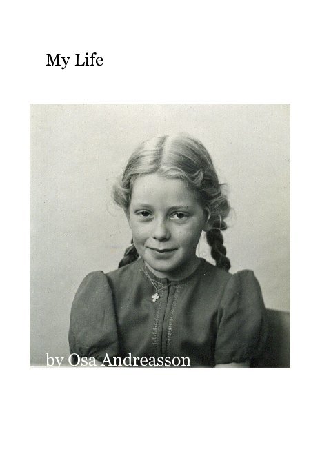My Life nach Osa Andreasson anzeigen