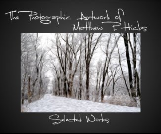 The Photographic Artwork of Matthew P. Hicks book cover