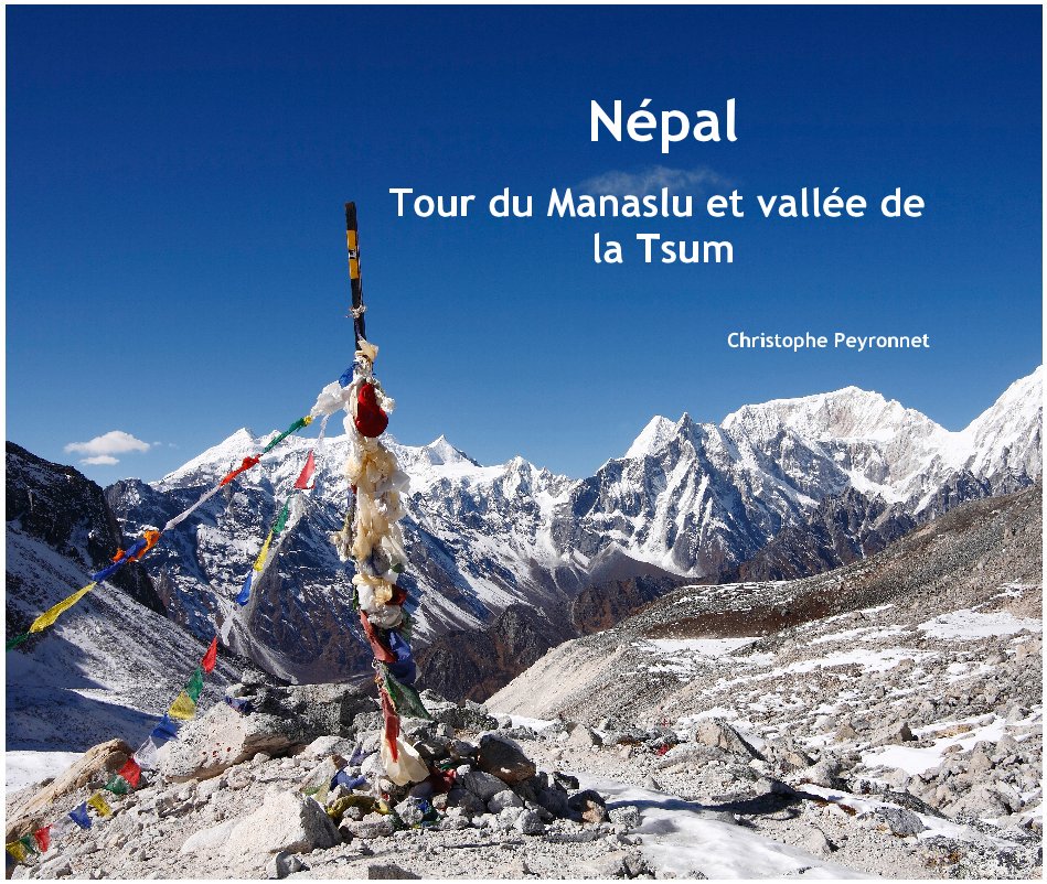 Ver Népal Tour du Manaslu et vallée de la Tsum por Christophe Peyronnet