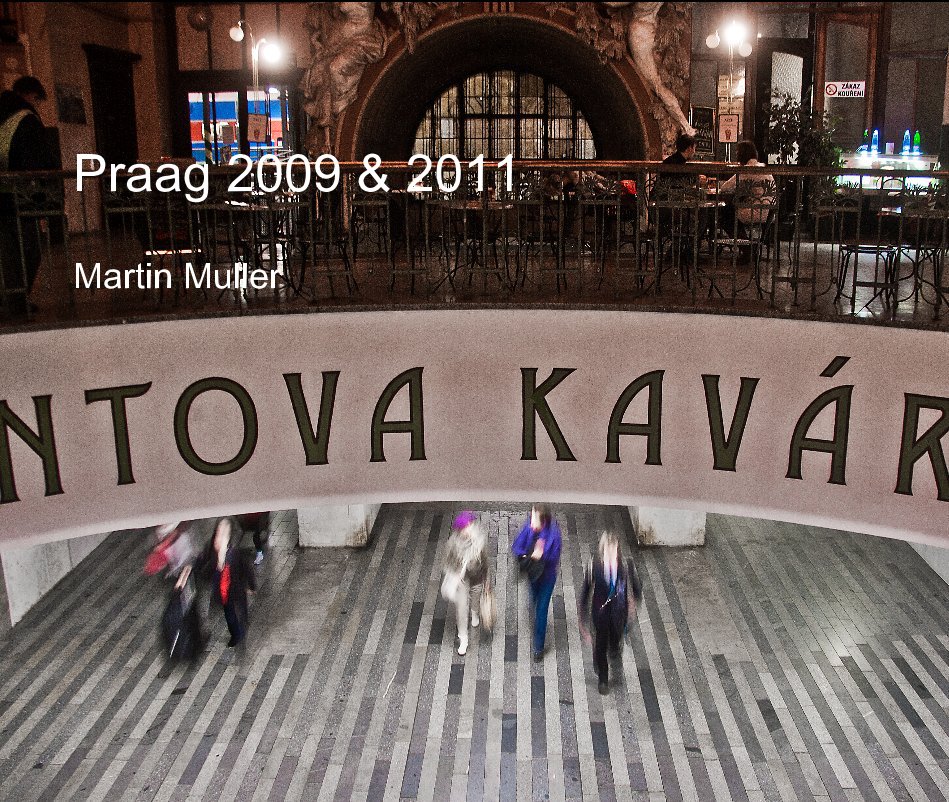 View Praag 2009 & 2011 by Martin Muller