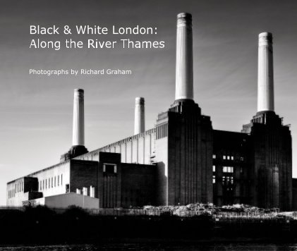 Black & White London: Along the River Thames book cover