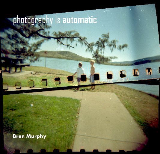 Ver photography is automatic por Bren Murphy