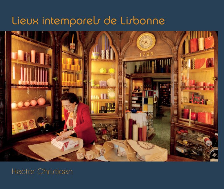 Lieux intemporels de Lisbonne nach Hector Christiaen anzeigen