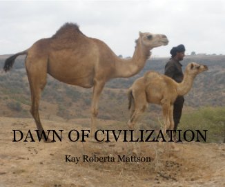 DAWN OF CIVILIZATION Kay Roberta Mattson book cover