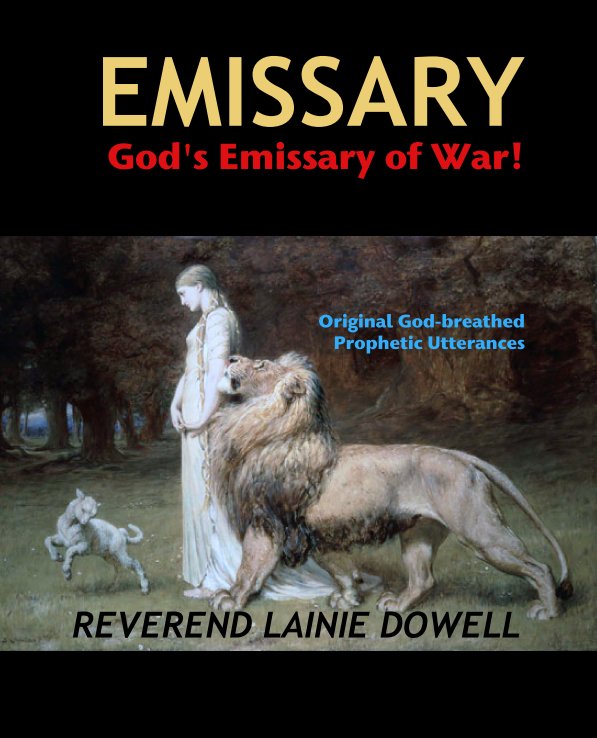 View EMISSARY by REVEREND LAINIE DOWELL