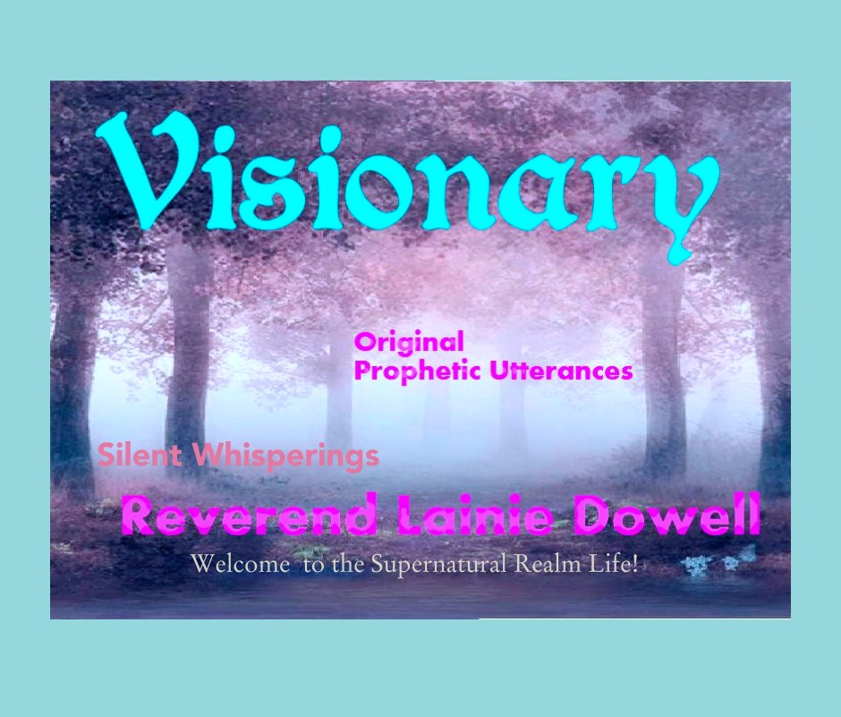 View VISIONARY by Reverend Lainie Dowell