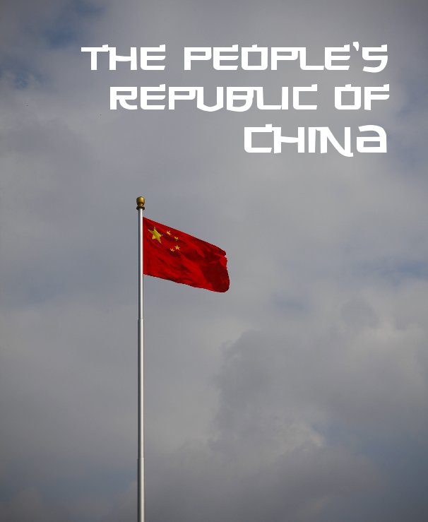View The People's Republic of China by forceorange