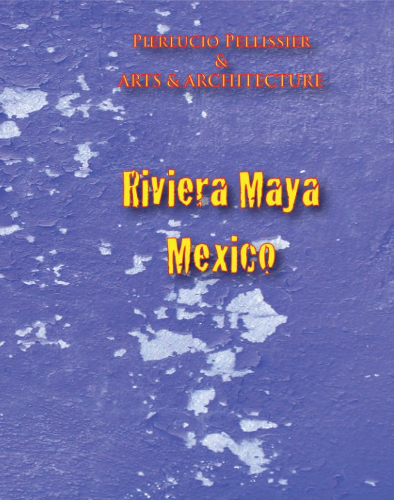 View Riviera Maya - Mexico by Pierlucio Pellissier