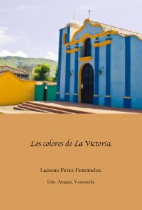 Los colores de La Victoria. book cover