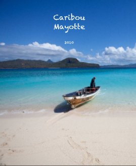 Caribou Mayotte 2010 book cover