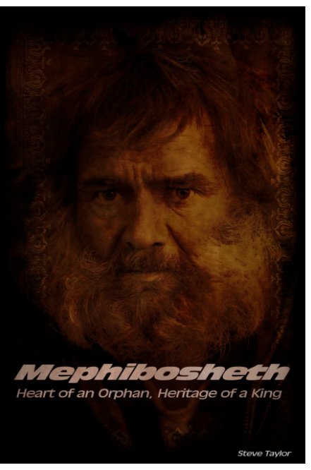 View Mephibosheth by Steve Taylor