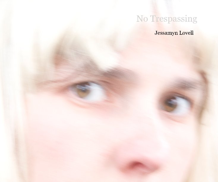 View No Trespassing by Jessamyn Lovell