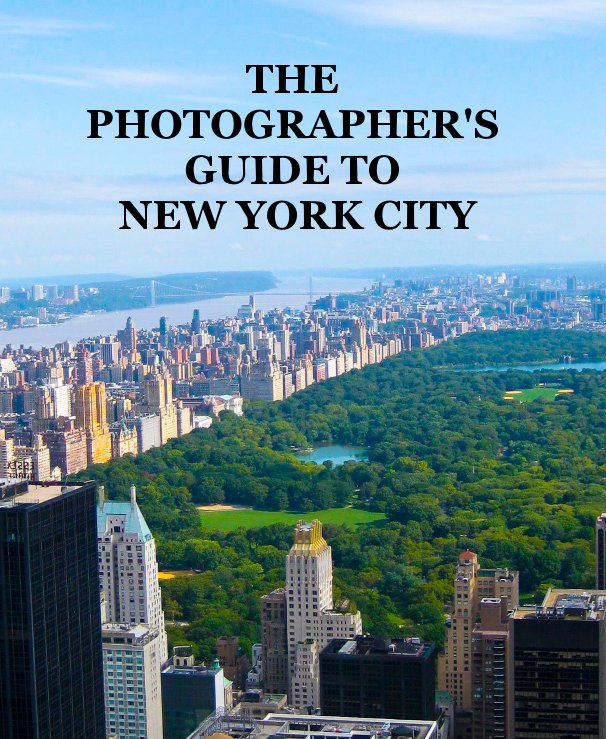 View THE PHOTOGRAPHER'S GUIDE TO NEW YORK CITY by Siobhain Danaher