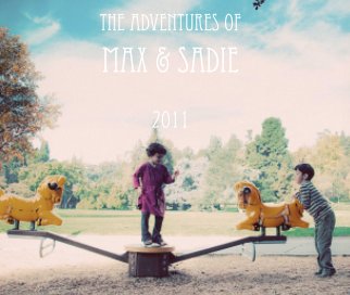 The Adventures of Max & Sadie 2011 book cover