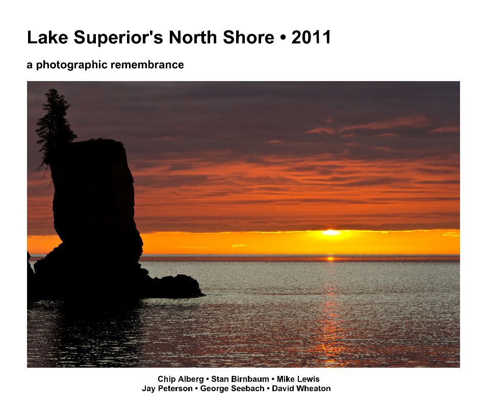 View Lake Superior's North Shore • 2011 a photographic remembrance (revised) by Stan Birnbaum