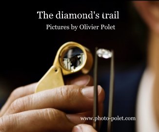 The diamond's trail Pictures by Olivier Polet www.photo-polet.com book cover