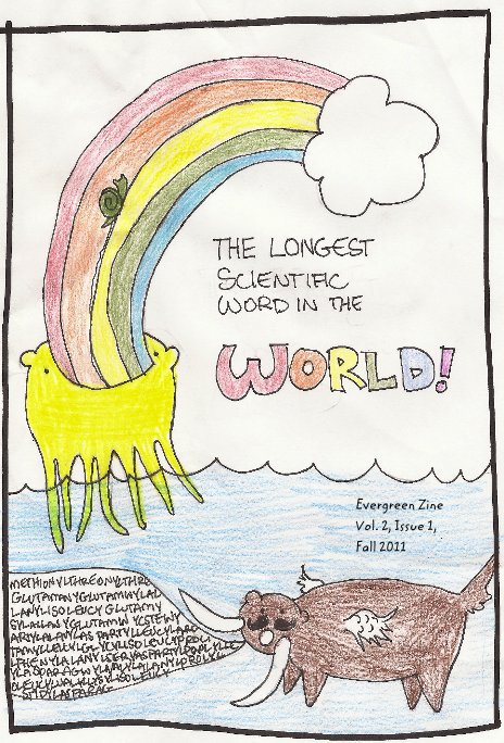 View The Longest Scientific Name in the World by Evergreen Zine Vol. 2, Issue 1, Fall 2011