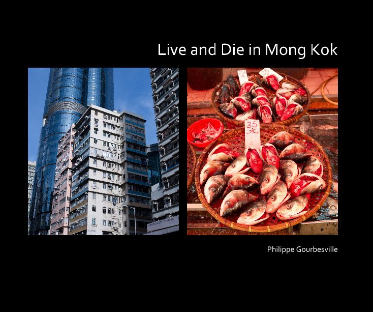 View Live and Die in Mong Kok by Philippe Gourbesville