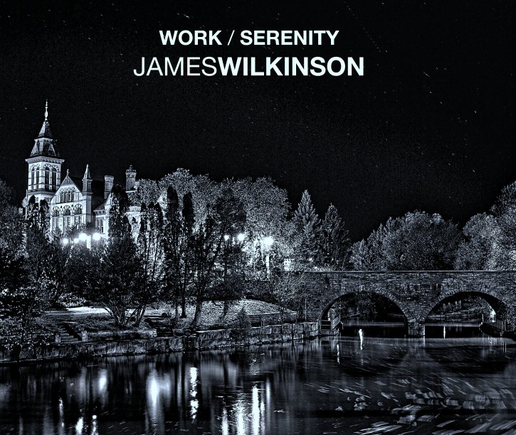 View WORK / SERENITY by James Wilkinson