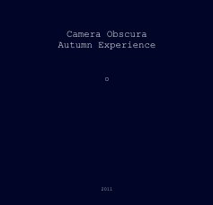 Camera Obscura Autumn Experience ○ 2011 book cover
