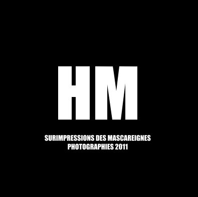HM SURIMPRESSIONS DES MASCAREIGNES PHOTOGRAPHIES book cover
