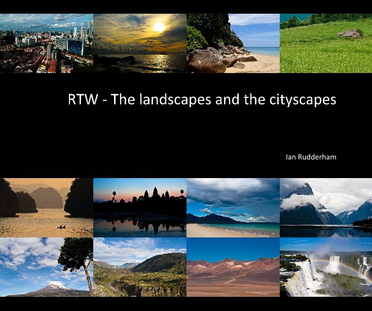 View RTW - The landscapes and the cityscapes by Ian Rudderham