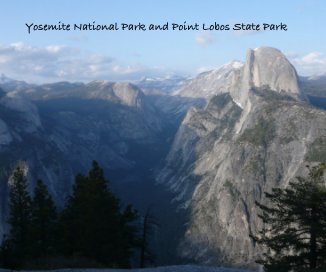 Yosemite National Park and Point Lobos State Park book cover