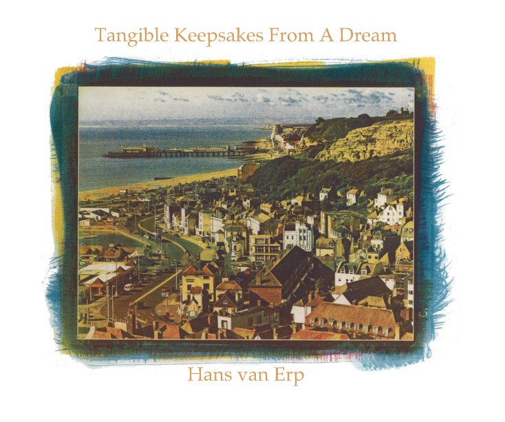 View Tangible Keepsakes From A Dream Hans van Erp by Hans van Erp
