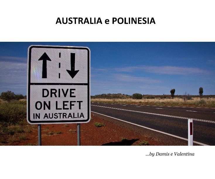 View AUSTRALIA e POLINESIA by ...by Damis e Valentina