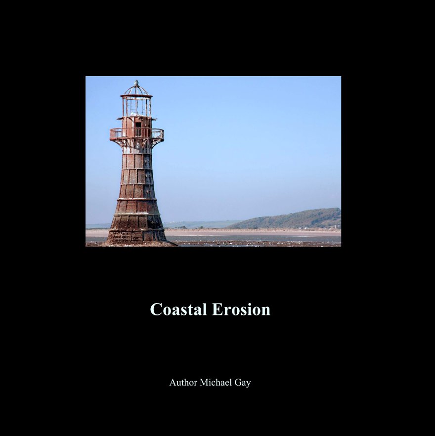 View Coastal Erosion by Author Michael Gay
