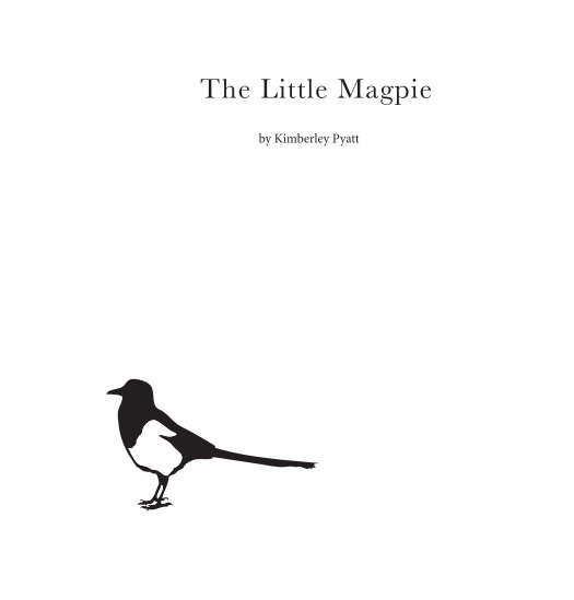View The Little Magpie by Kimberley Pyatt