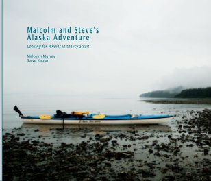Malcolm and Steve's Alaska Adventure book cover