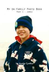 My Un-Family Photo Book Part 1 - James book cover