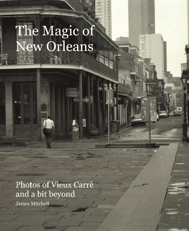View The Magic of New Orleans by James Mitchell