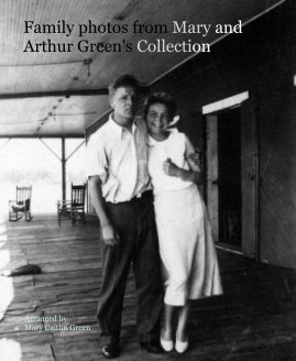 Family photos from Mary and Arthur Green's Collection book cover