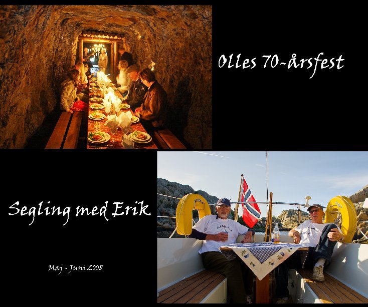 Ver A birthday and Sailing in Norway and Sweden with my brother por Erik Anestad