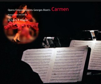 Opera Fresca presents Georges Bizet's Carmen book cover