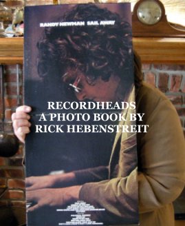 RECORDHEADS A PHOTO BOOK BY RICK HEBENSTREIT book cover