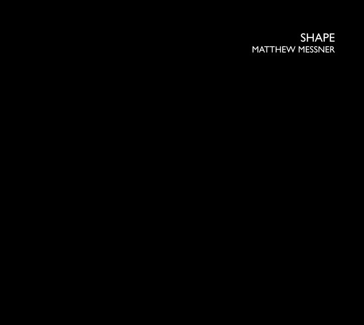 View SHAPE by Matthew Messner