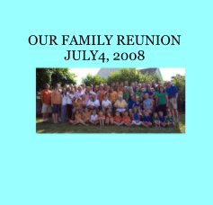 OUR FAMILY REUNION JULY4, 2008 book cover