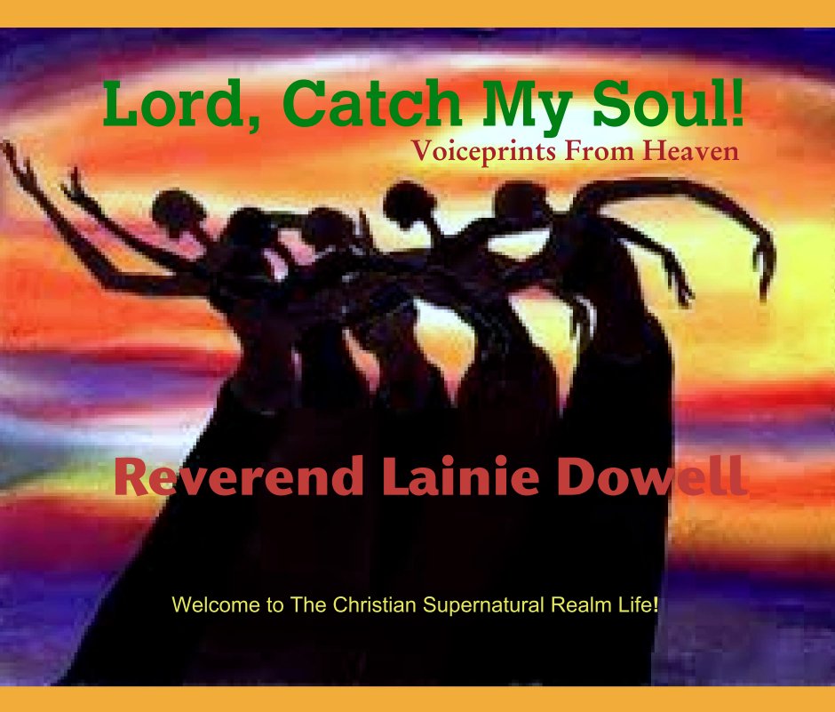 Bekijk Lord, Catch My Soul! op Reverend Lainie Dowell