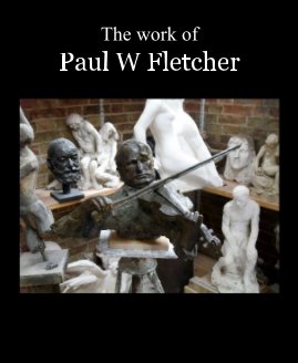 The work of Paul W Fletcher book cover